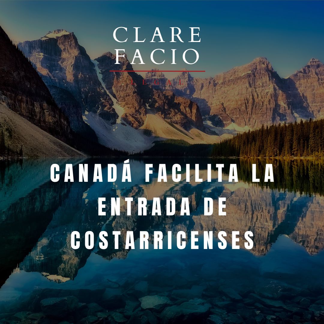 Canadá facilita la entrada de costarricenses con visa estadounidense: una gran oportunidad para expatriados e inversores extranjeros
