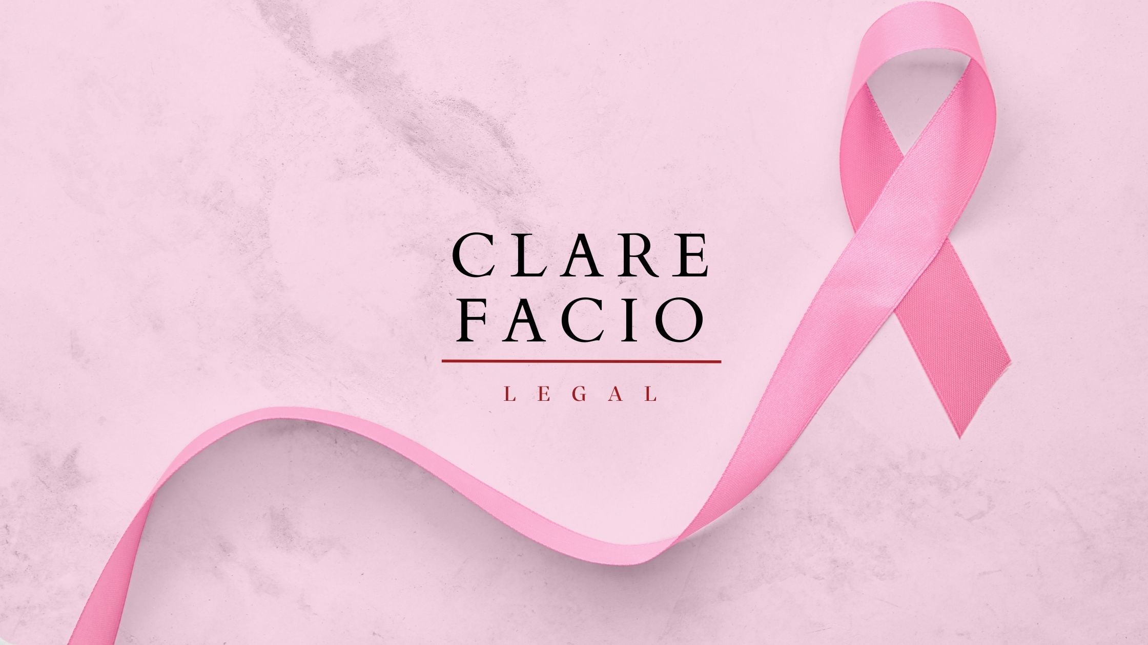 Clare Facio Legal s’associe à la journée mondiale contre le cancer du sein.